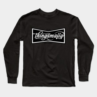 Thingamajig Long Sleeve T-Shirt